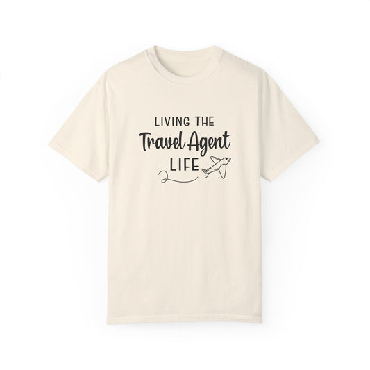 Living the Travel Agent Life T-shirt